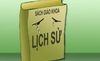 Sách giáo khoa Lịch sử không phải là lịch sử?
