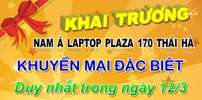 Khai trương Nam Á Laptop Plaza - tặng tiền mặt cho laptop