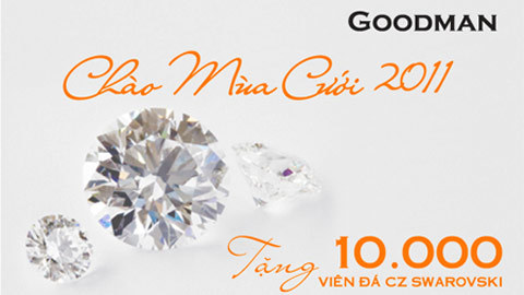 GOODMAN tặng 10.000 viên đá CZ Swarovski