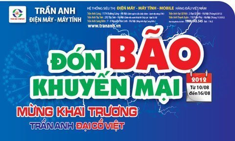 “Đón bão khuyến mại” mừng khai trương Trần Anh Đại Cồ Việt
