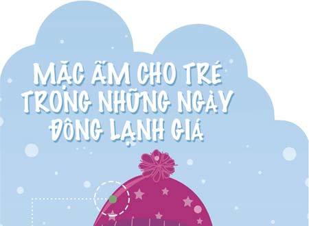 Lưu ý khi mặc đồ mùa đông cho con để bé không bao giờ nhiễm lạnh