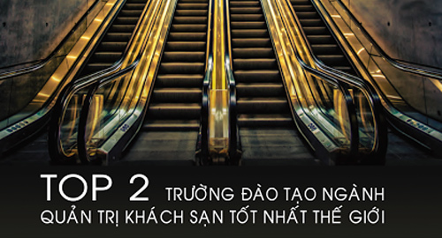Khởi nghiệp ngành du lịch-khách sạn cùng trường top 2 thế giới