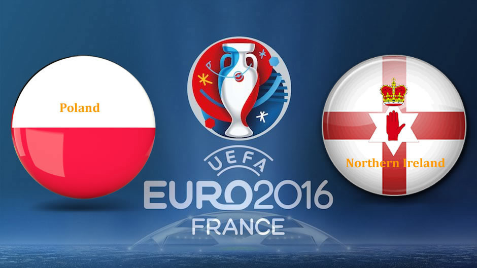 Link sopcast EURO 2016: Ba Lan vs Bắc Ireland (23h ngày 12/6)