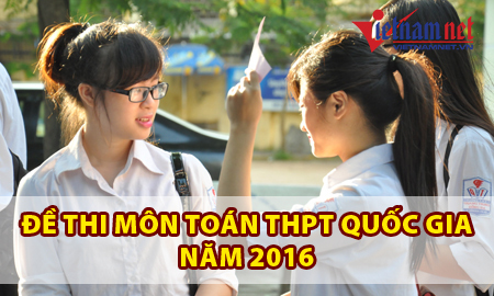 Đề thi môn Toán THPT quốc gia năm 2016