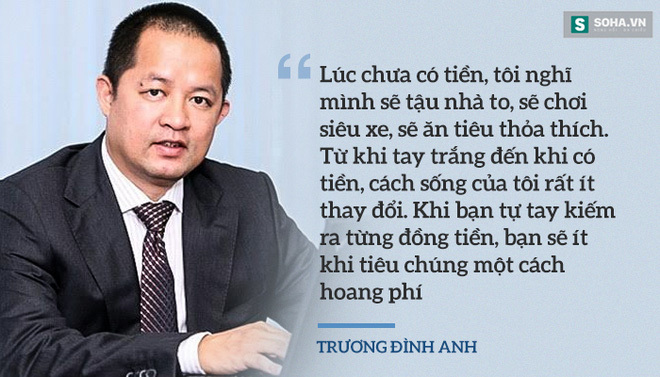 Trương Đình Anh: 'Tôi đã trở thành tỷ phú như thế nào?'