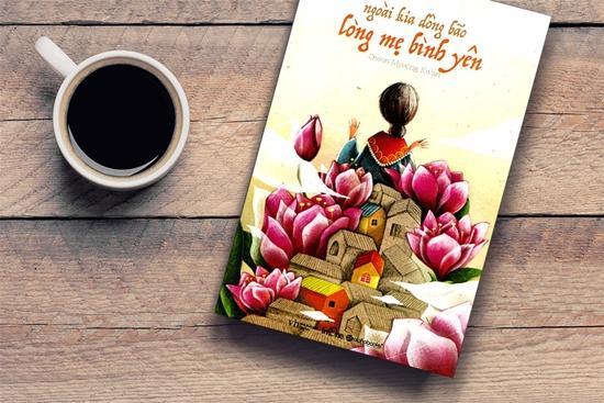 Ngoài kia dông bão, lòng mẹ bình yên – bài ca tuyệt đẹp về tình mẹ