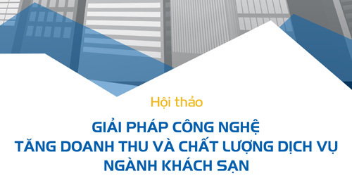 Giải pháp công nghệ nào giúp tăng doanh thu khách sạn?