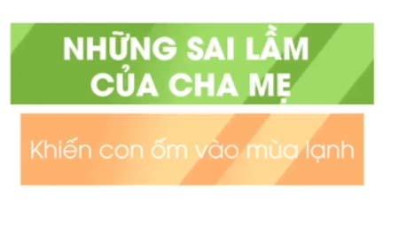 Những sai lầm của cha mẹ khiến con ốm vào mùa lạnh