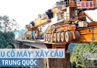 Cận cảnh công nghệ xây cầu thần tốc