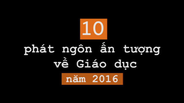 10 phát ngôn ấn tượng về giáo dục năm 2016 phiên bản logo
