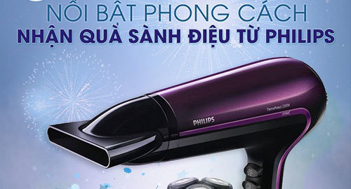 Nổi bật phong cách, nhận quà sành điệu cùng Philips