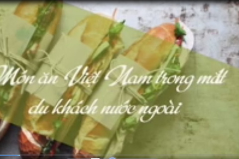 Clip: Món ăn Việt Nam trong mắt du khách nước ngoài