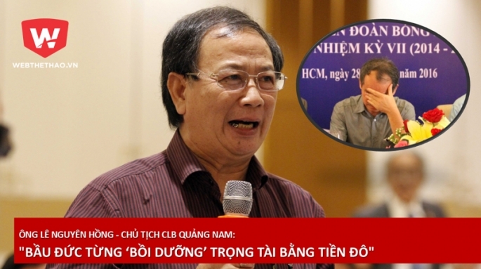Chủ tịch CLB Quảng Nam: Bầu Đức từng bồi dưỡng tiền đô cho trọng tài