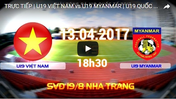 Link xem trực tiếp U19 Việt Nam vs U19 Myanmar, 18h30 ngày 13/4