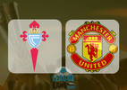 Lịch thi đấu bóng đá hôm nay, trực tiếp Celta Vigo vs MU