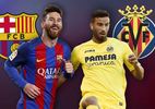 Trực tiếp Barca vs Villarreal: Chiến thắng là sự sống