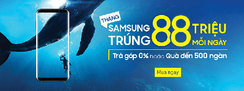 Tháng 5: Mua Samsung trúng 88 triệu đồng tiền mặt