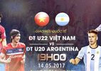 Link xem trực tiếp U22 Việt Nam vs U20 Argentina