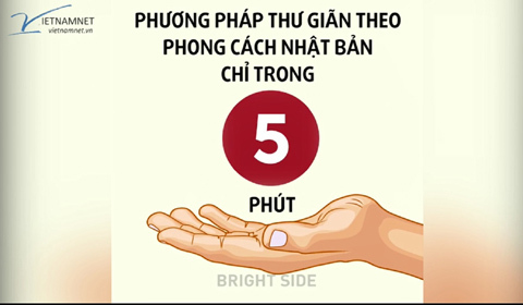 Thư giãn siêu đơn giản chỉ trong 5 phút kiểu Nhật