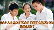Đáp án chính thức môn Toán kỳ thi THPT quốc gia 2017