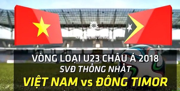 Xem trực tiếp U22 Việt Nam vs U22 Đông Timor ở kênh nào?