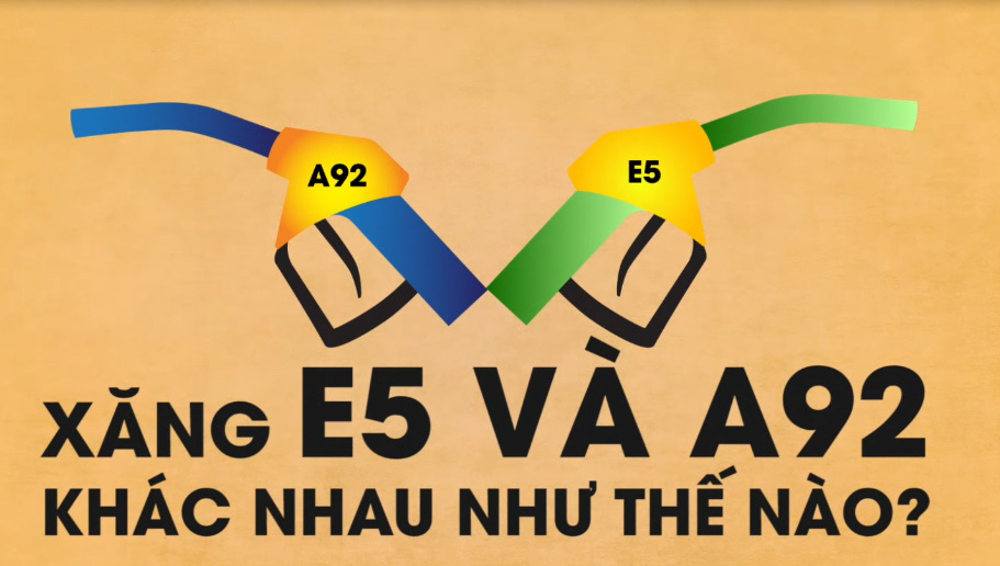 Xăng E5 và A92 khác nhau như thế nào?