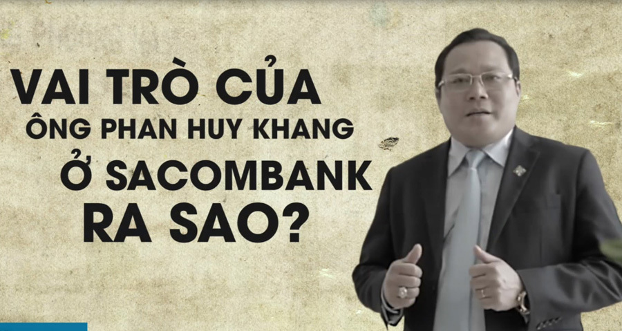 Vai trò của ông Phan Huy Khang ở Sacombank ra sao?
