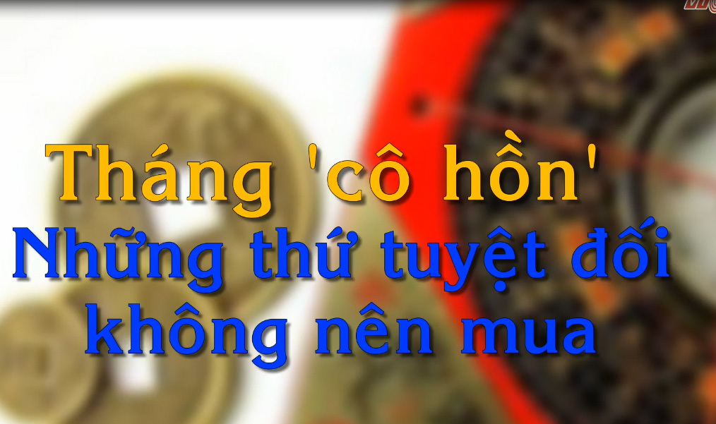 Tháng cô hồn - Những thứ tuyệt đối không nên mua