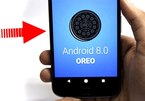 Android 8.0 Oreo ra mắt, có thêm nhiều tính năng mới