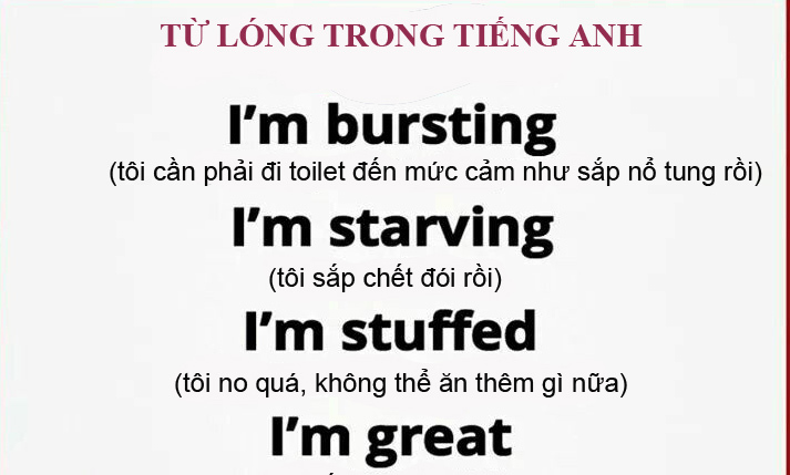 Cách nói lóng ‘I’m bursting’ và ‘I’m wrecked’ nghĩa là gì?