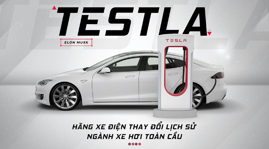 Tesla - hãng xe điện thay đổi lịch sử ngành xe hơi toàn cầu