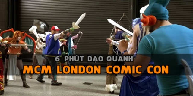 6 phút dạo quanh MCM London Comic Con